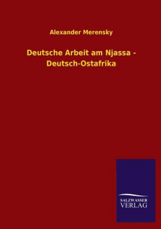 Carte Deutsche Arbeit Am Njassa - Deutsch-Ostafrika Alexander Merensky