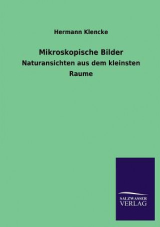 Könyv Mikroskopische Bilder Hermann Klencke