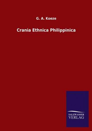 Kniha Crania Ethnica Philippinica G. A. Koeze