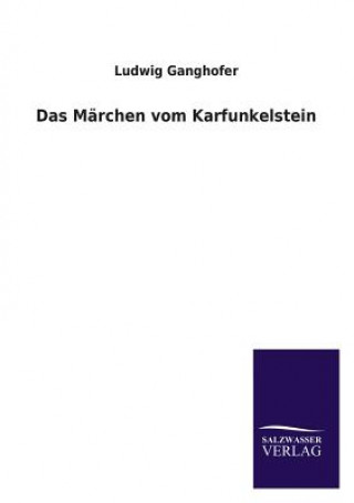 Kniha Marchen Vom Karfunkelstein Ludwig Ganghofer