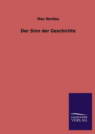 Kniha Sinn der Geschichte Max Nordau