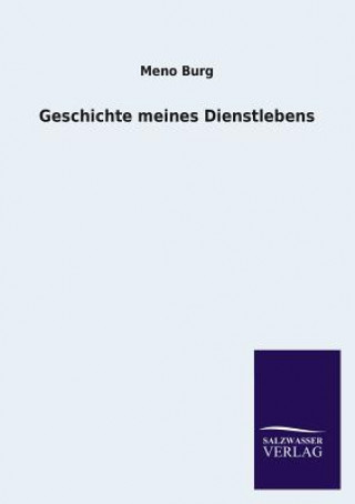 Kniha Geschichte Meines Dienstlebens Meno Burg