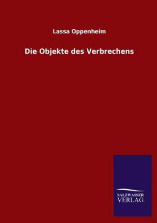 Könyv Die Objekte Des Verbrechens Lassa Oppenheim