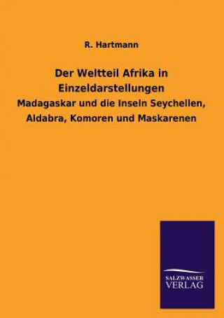 Knjiga Weltteil Afrika in Einzeldarstellungen R. Hartmann