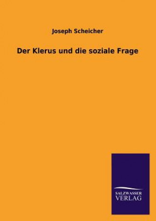 Книга Klerus und die soziale Frage Joseph Scheicher