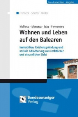Kniha Mallorca - Menorca - Ibiza - Formentera - Immobilien auf den Balearen Guillermo Frühbeck Olmedo