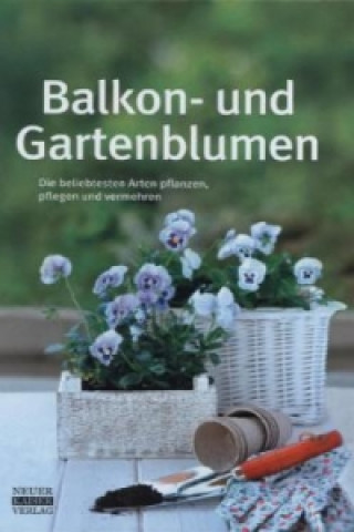 Kniha Balkon- und Gartenblumen 
