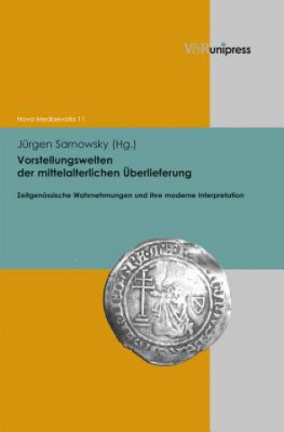Carte Vorstellungswelten der mittelalterlichen Überlieferung Jürgen Sarnowsky