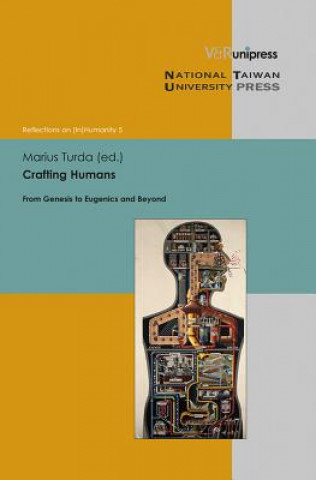 Könyv Crafting Humans Marius Turda
