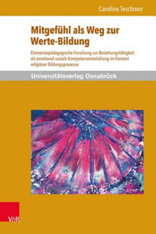 Buch Mitgefühl als Weg zur Werte-Bildung Caroline Teschmer