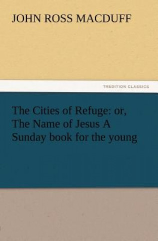 Carte Cities of Refuge John R (John Ross) Macduff