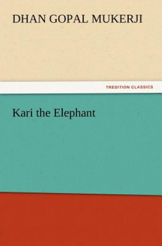 Buch Kari the Elephant Dhan Gopal Mukerji