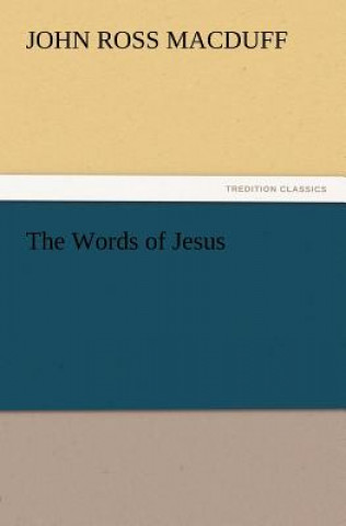 Carte Words of Jesus John Ross Macduff