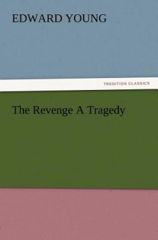 Книга Revenge a Tragedy Edward Young