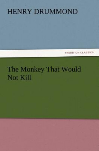 Książka Monkey That Would Not Kill Henry Drummond