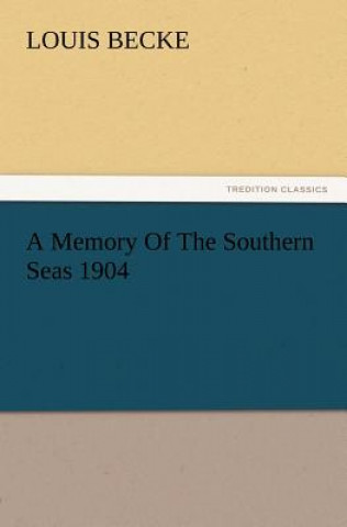 Książka Memory Of The Southern Seas 1904 Louis Becke