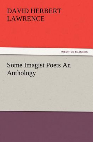 Könyv Some Imagist Poets An Anthology David H. Lawrence