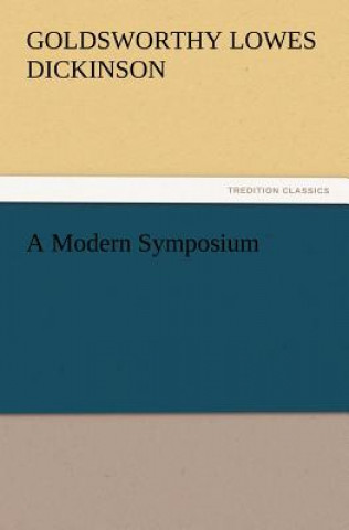 Βιβλίο Modern Symposium G. Lowes (Goldsworthy Lowes) Dickinson