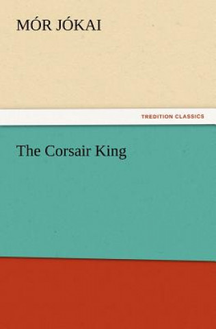 Kniha Corsair King Mór Jókai