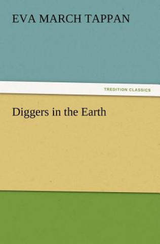Книга Diggers in the Earth Eva March Tappan