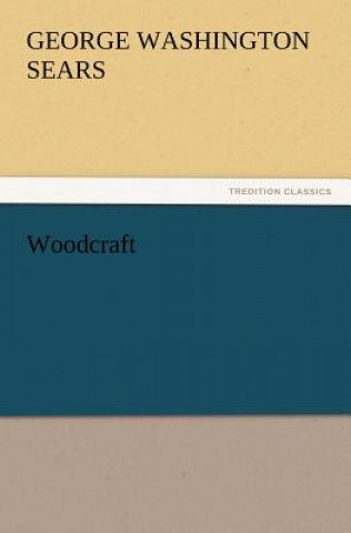 Книга Woodcraft George Washington Sears