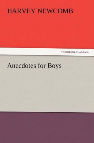 Livre Anecdotes for Boys Harvey Newcomb