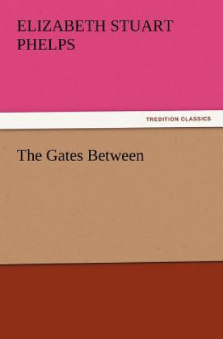 Boek Gates Between Elizabeth Stuart Phelps