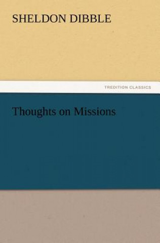 Knjiga Thoughts on Missions Sheldon Dibble