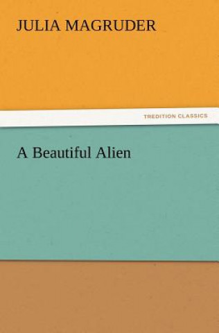 Книга Beautiful Alien Julia Magruder
