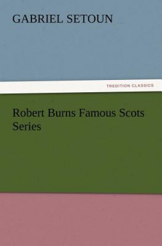 Carte Robert Burns Famous Scots Series Gabriel Setoun