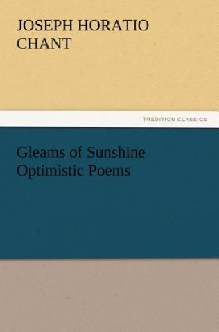 Book Gleams of Sunshine Optimistic Poems Joseph Horatio Chant