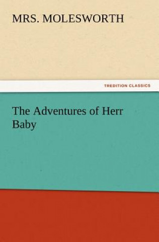 Knjiga Adventures of Herr Baby Mrs. Molesworth