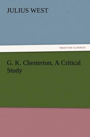 Könyv G. K. Chesterton, A Critical Study Julius West