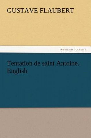 Книга Tentation de saint Antoine. English Gustave Flaubert