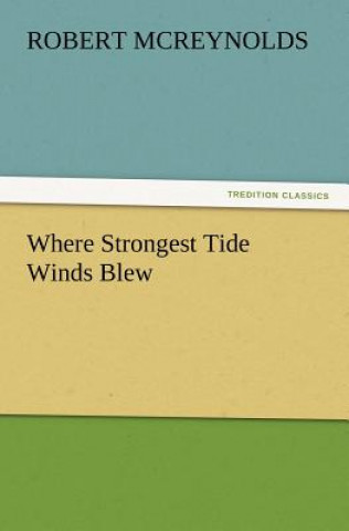 Carte Where Strongest Tide Winds Blew Robert McReynolds