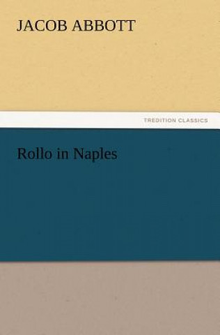 Kniha Rollo in Naples Jacob Abbott