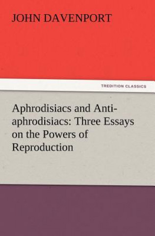 Kniha Aphrodisiacs and Anti-aphrodisiacs John Davenport