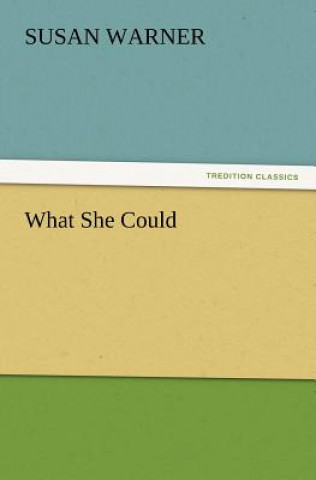 Книга What She Could Susan Warner