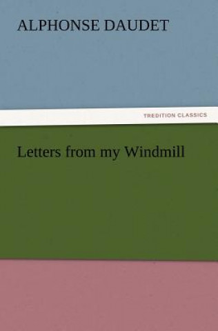 Kniha Letters from my Windmill Alphonse Daudet