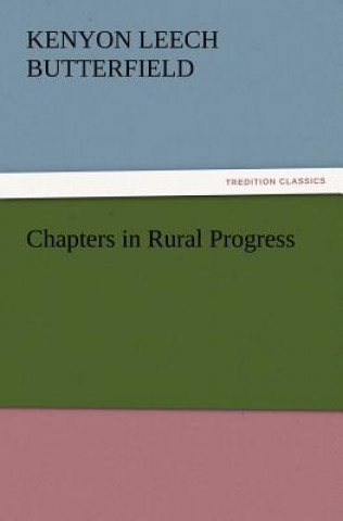 Livre Chapters in Rural Progress Kenyon Leech Butterfield