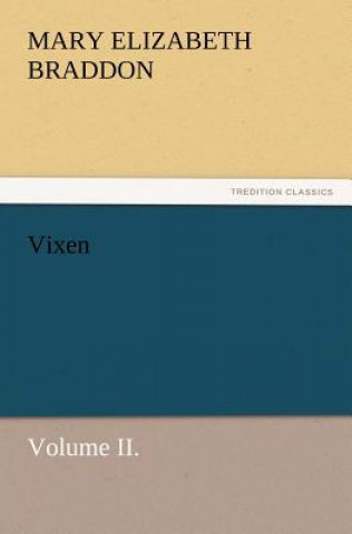 Kniha Vixen, Volume II. Mary E. Braddon