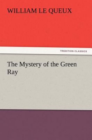 Książka Mystery of the Green Ray William Le Queux
