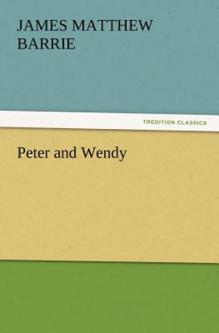 Carte Peter and Wendy James M. Barrie