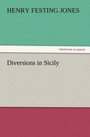 Book Diversions in Sicily Henry Festing Jones