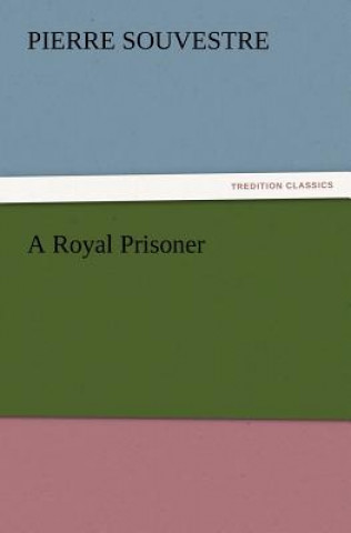 Buch Royal Prisoner Pierre Souvestre