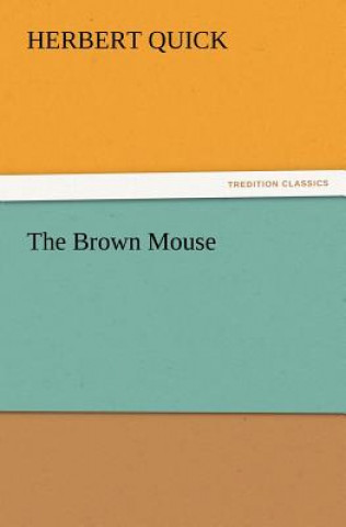 Buch Brown Mouse Herbert Quick