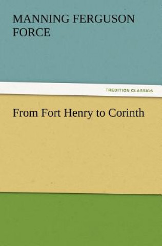 Carte From Fort Henry to Corinth M. F. (Manning Ferguson) Force