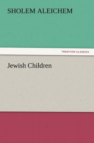 Könyv Jewish Children holem Aleichem