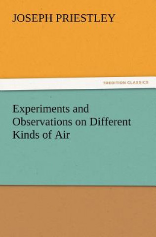 Książka Experiments and Observations on Different Kinds of Air Joseph Priestley