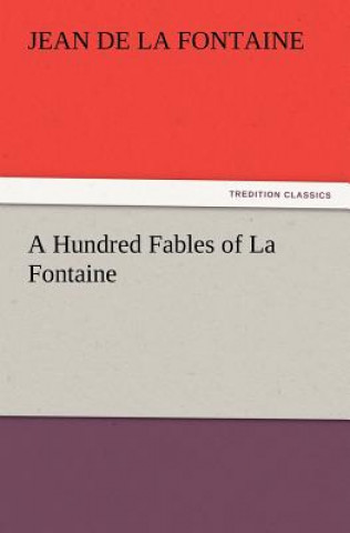 Kniha Hundred Fables of La Fontaine Jean de La Fontaine